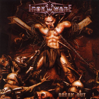 Ironware: "Break Out" – 2003